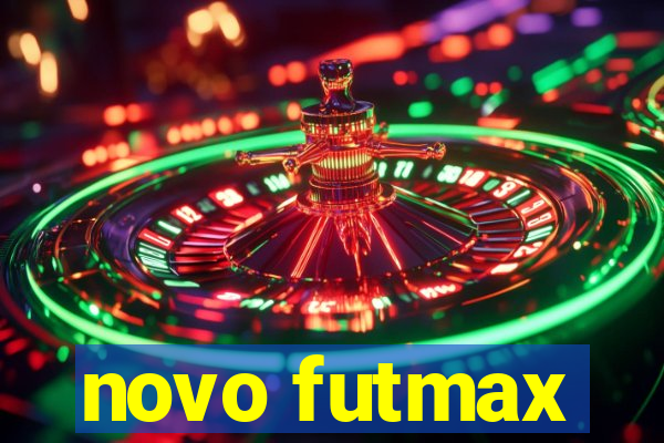 novo futmax